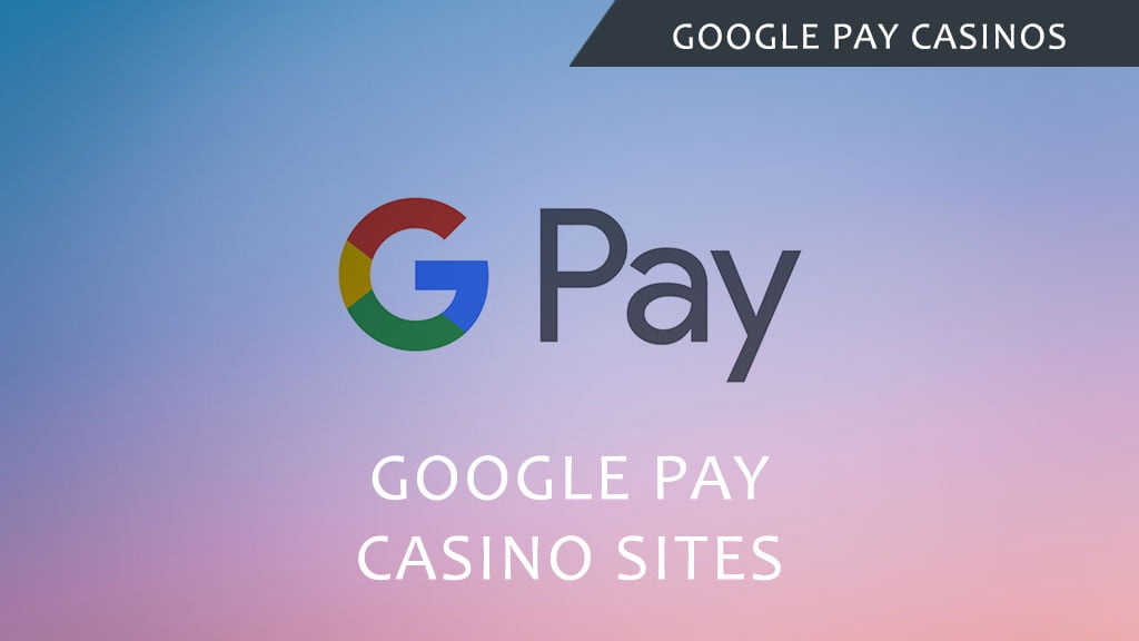 google pay casinos site canada
