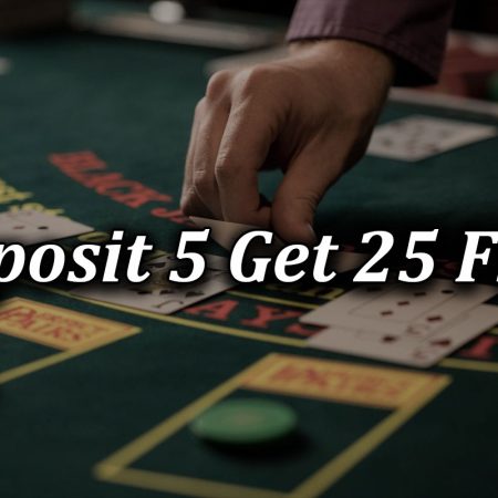 Deposit 5 Get 25 Free Casino Bonus